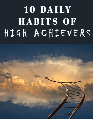 10 Daily Habits Of High Achievers
